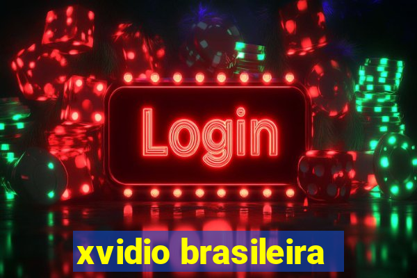 xvidio brasileira